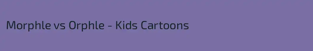 Morphle vs Orphle - Kids Cartoons